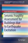Seismic Fragility Assessment for Buildings due to Earthquake Excitation - Book