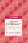 China's Private Army : Protecting the New Silk Road - Book