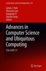 Advances in Computer Science and Ubiquitous Computing : CSA-CUTE 17 - Book