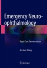 Emergency Neuro-ophthalmology : Rapid Case Demonstration - Book