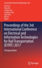 Proceedings of the 3rd International Conference on Electrical and Information Technologies for Rail Transportation (EITRT) 2017 : Transportation - Book