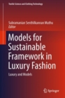 Models for Sustainable Framework in Luxury Fashion : Luxury and Models - Book