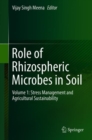 Role of Rhizospheric Microbes in Soil : Volume 1: Stress Management and Agricultural Sustainability - Book