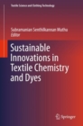 Sustainable Innovations in Textile Chemistry and Dyes - Book