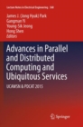 Advances in Parallel and Distributed Computing and Ubiquitous Services : UCAWSN & PDCAT 2015 - Book