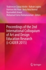 Proceedings of the 2nd International Colloquium of Art and Design Education Research (i-CADER 2015) - Book