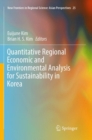 Quantitative Regional Economic and Environmental Analysis for Sustainability in Korea - Book