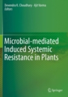 Microbial-mediated Induced Systemic Resistance in Plants - Book
