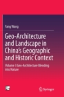 Geo-Architecture and Landscape in China's Geographic and Historic Context : Volume 3  Geo-Architecture Blending into Nature - Book