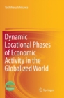 Dynamic Locational Phases of Economic Activity in the Globalized World - Book