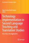 Technology Implementation in Second Language Teaching and Translation Studies : New Tools, New Approaches - Book