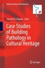 Case Studies of Building Pathology in Cultural Heritage - Book