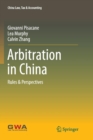 Arbitration in China : Rules & Perspectives - Book