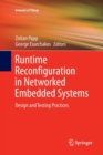 Runtime Reconfiguration in Networked Embedded Systems : Design and Testing Practices - Book