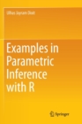 Examples in Parametric Inference with R - Book