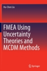 FMEA Using Uncertainty Theories and MCDM Methods - Book