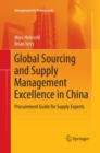 Global Sourcing and Supply Management Excellence in China : Procurement Guide for Supply Experts - Book