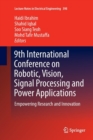 9th International Conference on Robotic, Vision, Signal Processing and Power Applications : Empowering Research and Innovation - Book