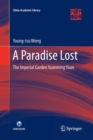 A Paradise Lost : The Imperial Garden Yuanming Yuan - Book