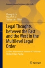 Legal Thoughts between the East and the West in the Multilevel Legal Order : A Liber Amicorum in Honour of Professor Herbert Han-Pao Ma - Book