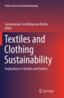 Textiles and Clothing Sustainability : Implications in Textiles and Fashion - Book