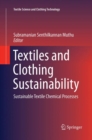 Textiles and Clothing Sustainability : Sustainable Textile Chemical Processes - Book