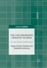 The Life Insurance Industry in India : Current State and Efficiency - Book