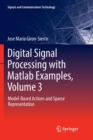 Digital Signal Processing with Matlab Examples, Volume 3 : Model-Based Actions and Sparse Representation - Book