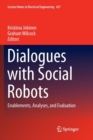 Dialogues with Social Robots : Enablements, Analyses, and Evaluation - Book