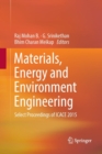 Materials, Energy and Environment Engineering : Select Proceedings of ICACE 2015 - Book
