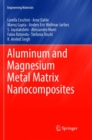 Aluminum and Magnesium Metal Matrix Nanocomposites - Book