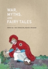 War, Myths, and Fairy Tales - Book
