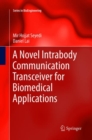 A Novel Intrabody Communication Transceiver for Biomedical Applications - Book