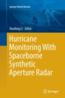 Hurricane Monitoring With Spaceborne Synthetic Aperture Radar - Book