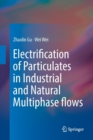 Electrification of Particulates in Industrial and Natural Multiphase flows - Book