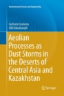 Aeolian Processes as Dust Storms in the Deserts of Central Asia and Kazakhstan - Book