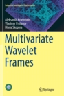 Multivariate Wavelet Frames - Book