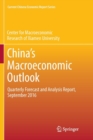 China’s Macroeconomic Outlook : Quarterly Forecast and Analysis Report, September 2016 - Book