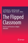 The Flipped Classroom : Practice and Practices in Higher Education - Book