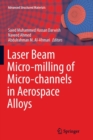 Laser Beam Micro-milling of Micro-channels in Aerospace Alloys - Book