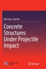 Concrete Structures Under Projectile Impact - Book