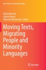 Moving Texts, Migrating People and Minority Languages - Book