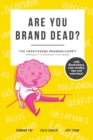 Are You Brand Dead? : The Creativeans BrandBuilder(TM) Approach To Building Your Brand - Book