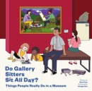 Do Gallery Sitters Sit All Day? - Book
