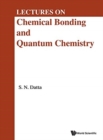 Lectures On Chemical Bonding And Quantum Chemistry - Book