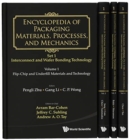 Encyclopedia Of Packaging Materials, Processes, And Mechanics - Set 1: Die-attach And Wafer Bonding Technology (A 4-volume Set) - Book
