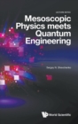 Mesoscopic Physics Meets Quantum Engineering - Book