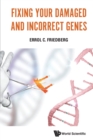 Fixing Your Damaged And Incorrect Genes - Book