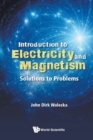 Introduction To Electricity And Magnetism: Solutions To Problems - Book
