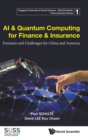 Ai & Quantum Computing For Finance & Insurance: Fortunes And Challenges For China And America - Book